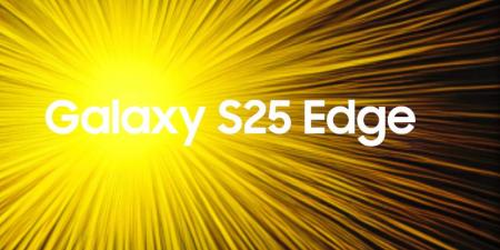 تسريبات تكشف موعد إطلاق ومواصفات Galaxy S25 Edge… أنحف هاتف رائد من سامسونج قادم بقوة